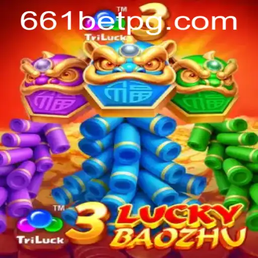 Exploring the Thrills of 3LuckyBaozhu on 661bet