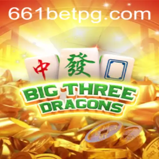 Discover the Exciting World of BigThreeDragons with 661bet