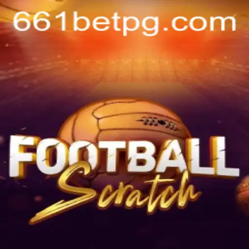 Introducing FootballScratch: The Exciting New Game in Collaboration with 661bet