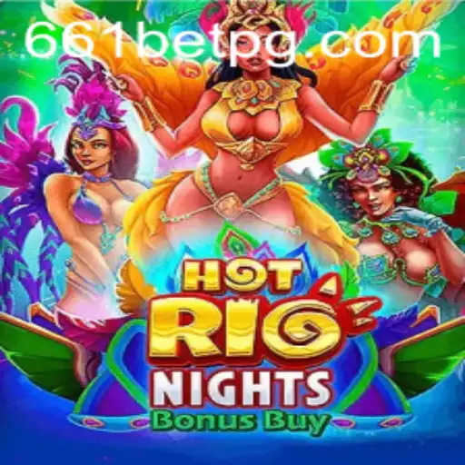 Discover the Thrilling World of HotRioNightsBonusBuy with 661bet