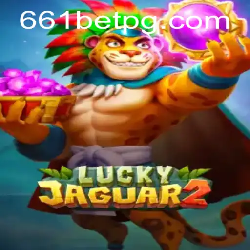 Exploring the Thrilling World of Luckyjaguar2 and 661bet